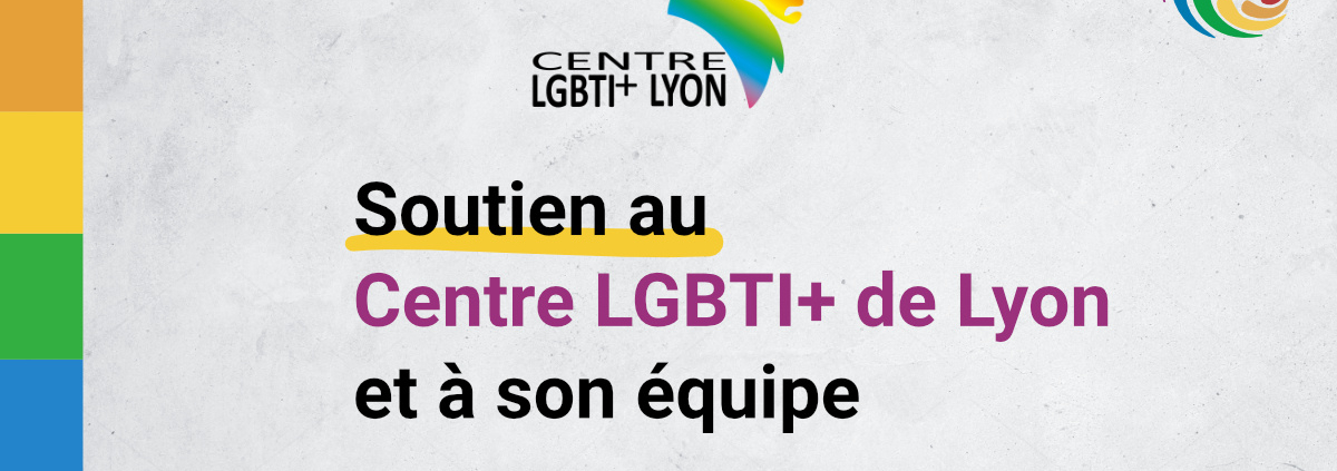 Visuel de soutien au Centre LGBTI+ de Lyon