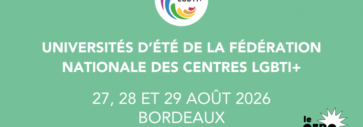 Universités d'été de la fédération nationale des Centres LGBTI+ de France 27, 28 et 29 Aout 2026 à Bordeaux