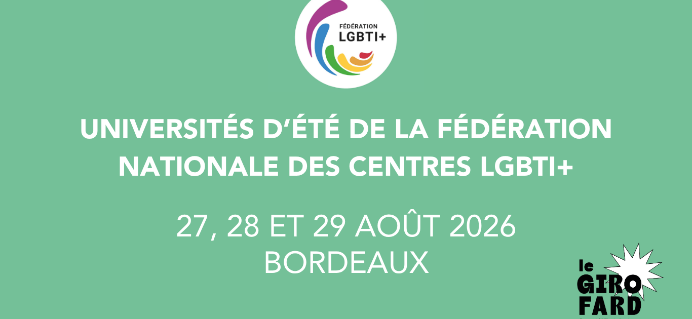 Universités d'été de la fédération nationale des Centres LGBTI+ de France 27, 28 et 29 Aout 2026 à Bordeaux